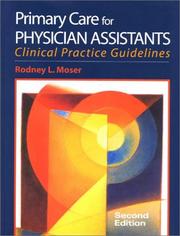 Cover of: Primary Care for Physician Assistants: Clinical Practice Guidelines + Primary Care for Physician Assistants: Self-Assessment and Review (2 Book Package)