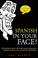 Cover of: Spanish in Your Face!