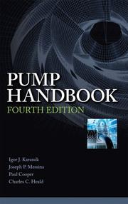 Cover of: Pump Handbook by Igor J. Karassik, Joseph P. Messina, Paul Cooper, Charles C. Heald