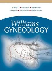 Cover of: Williams' Gynecology by John O Schorge, Gary Cunningham, Barbara Hoffman, Lisa M Halvorson, Karen D Bradshaw, Joseph Schaffer