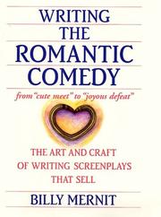 Cover of: Writing the romantic comedy: how to craft a screenplay that will sell