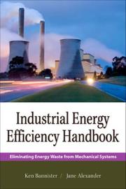 Cover of: Industrial Energy Efficiency Handbook by Kenneth E. Bannister, Jane Alexander