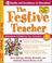 Cover of: The Festive Teacher