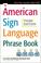 Cover of: The American Sign Language Phrase Book