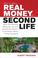Cover of: How to Make Real Money in Second Life