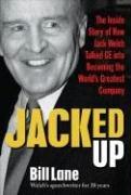 Cover of: Jacked Up: The Inside Story of How Jack Welch Talked GE into Becoming the Worlds Greatest Company