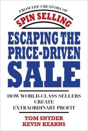 Cover of: Escaping the Price-Driven Sale by Tom Snyder, Kevin Kearns