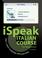 Cover of: iSpeak Italian Course for Beginners