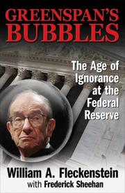 Greenspan's bubbles by Bill Fleckenstein, William Fleckenstein, Fred Sheehan