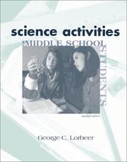 Cover of: Science Activities for Middle School Students by George C. Lorbeer