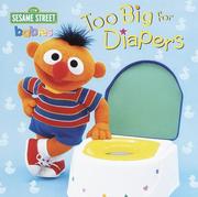 Cover of: Too big for diapers: [featuring Jim Henson's Sesame Street muppets