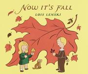 Cover of: Now It's Fall (Lois Lenski Books)