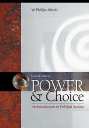 Cover of: Power & Choice With PowerWeb; MP by W. Phillips Shively