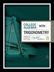 Cover of: College Algebra with Trigonometry by Raymond A. Barnett, Michael R. Ziegler, Karl E. Byleen