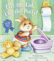 Cover of: Lift the lid, use the potty! by Annie Ingle