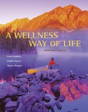 Cover of: A Wellness Way of Life with HealthQuest 4.2 CD-ROM and Exercise Band by Gwen Robbins, Gwen Robbins, Debbie Powers, Sharon Burgess