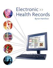 Electronic health records by Byron Hamilton, Byron Hamilton, Leesa Hamilton