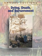 Cover of: Annual Editions: Dying, Death, and Bereavement 08/09 (Dying, Death, and Bereavement)