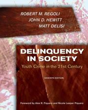 Cover of: Delinquency in Society: by Robert M. Regoli, John D. Hewitt, Matt DeLisi
