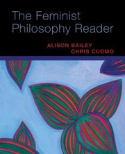 Cover of: The Feminist Philosophy Reader by Alison Bailey, Chris Cuomo