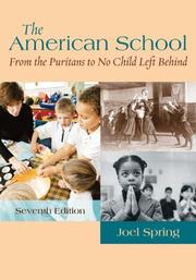 Cover of: The American School: From the Puritans to No Child Left Behind