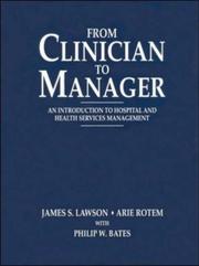 Cover of: From Clinician to Manager by James Lawson, Arie Rotem, Phillip Bates