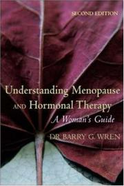 Cover of: Understanding Menopause and Hormonal Therapy | Barry Wren