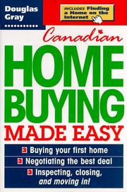 Canadian home buying made easy by Douglas Gray