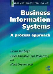 Cover of: Business Information Systems by Brian C. Warboys, Peter Kawelek, Ian Robertson, Robert Greenwood