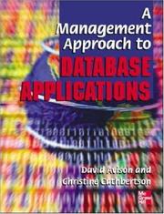 Cover of: A Management Approach to Database Applications (Information Systems Series) by David Avison, Christine Cuthbertson