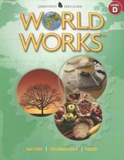 Cover of: World Works, Level D: Nature, Technology, Food (Jamestown Education)