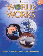 Cover of: World Works, Level G: Health, Everyday Things, Law Enforcement (World Works)