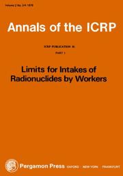 Cover of: ICRP Publication 30: Limits for the Intake of Radionuclides by Workers, Part 1