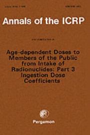 Cover of: ICRP Publication 69: Age-dependent Doses to Members of the Public from Intake of Radionuclides: Part 3 Ingestion Dose Coefficients