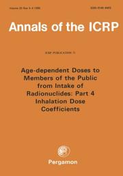 Cover of: ICRP Publication 71: Age-dependent Doses to Members of the Public from Intake of Radionuclides: Part 4 Inhalation Dose Coefficients
