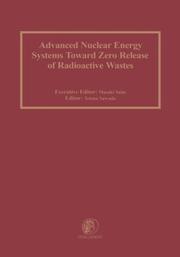 Cover of: Advanced Nuclear Energy Systems Toward Zero Release of Radioactive Wastes