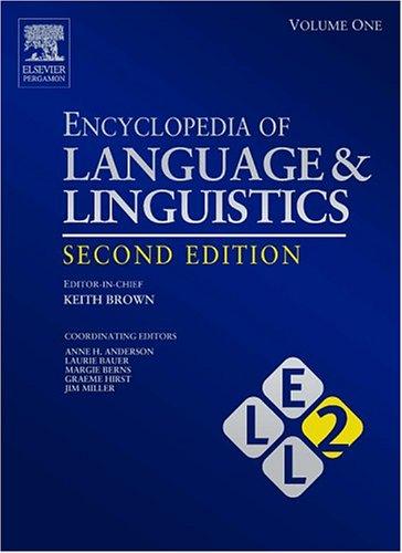 Encyclopedia of Language and Linguistics, 14-Volume Set, Volume 1-14, Second Edition by Keith Brown