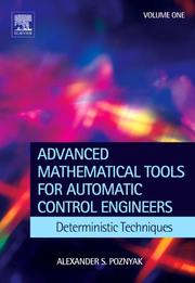 Cover of: Advanced Mathematical Tools for Control Engineers: Volume 1: Deterministic Systems (Advanced Mathematical Tools for Control Engineers) (Advanced Mathematical Tools for Control Engineers)