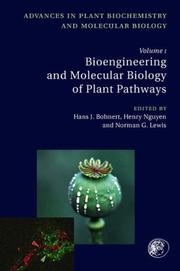 Cover of: Bioengineering and Molecular Biology of Plant Pathways, Volume 1 (Advances in Plant Biochemistry and Molecular Biology Series) (Advances in Plant Biochemistry and Molecular Biology Series)