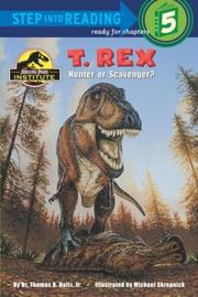 Cover of: T. Rex: Hunter or Scavenger?: Jurassic Park Institute (Step into Reading)