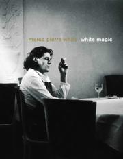 Cover of: White Magic by Marco Pierre White, Marco Pierre White