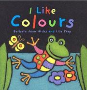 Cover of: I Like Colours by Barbara Jean Hicks
