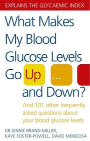 Cover of: What Makes My Blood Glucose Levels Go Up...and Down? by Jennie Brand-Miller, Kaye Foster-Powell, Rick Mendosa