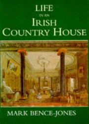Cover of: Life in an Irish Country House (History & Politics) | Mark Bence-Jones