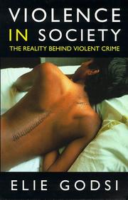 Cover of: Violence in Society: The Reality Behind Violent Crime (Psychology/self-help)