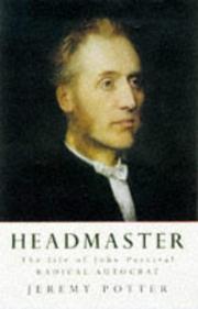 Cover of: Headmaster: The Life of John Percival, Radical Autocrat