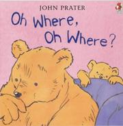 Cover of: Where, Oh Where? (Baby Bear Books) by John Prater