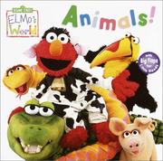 Cover of: Elmo's World: Animals! (Sesame Street® Elmos World(TM))