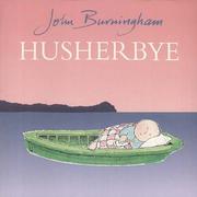 Cover of: Husherbye by John Burningham