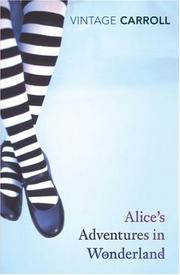 Cover of: Alice's Adventures in Wonderland and Through the Looking-Glass (Vintage Classics) by Lewis Carroll